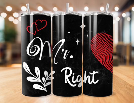 Mr. Right Tumbler