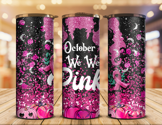 In October we wear Pink Tumbler